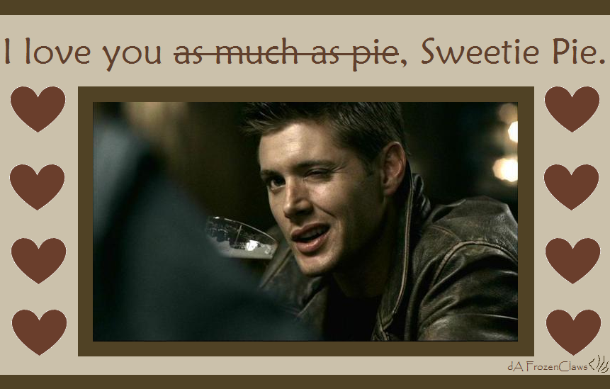a_supernatural_valentine__dean_loves_pie_by_frozenclaws-d74ueyi.png
