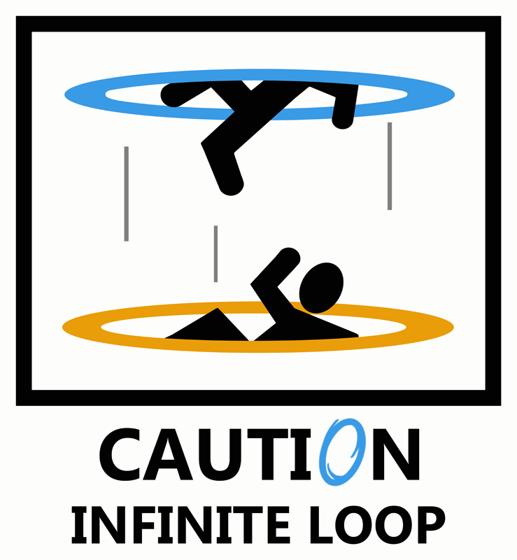 portal___caution_infinite_loop_by_caycow