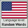 American English language level RANDOM WORDS by animeXcaso